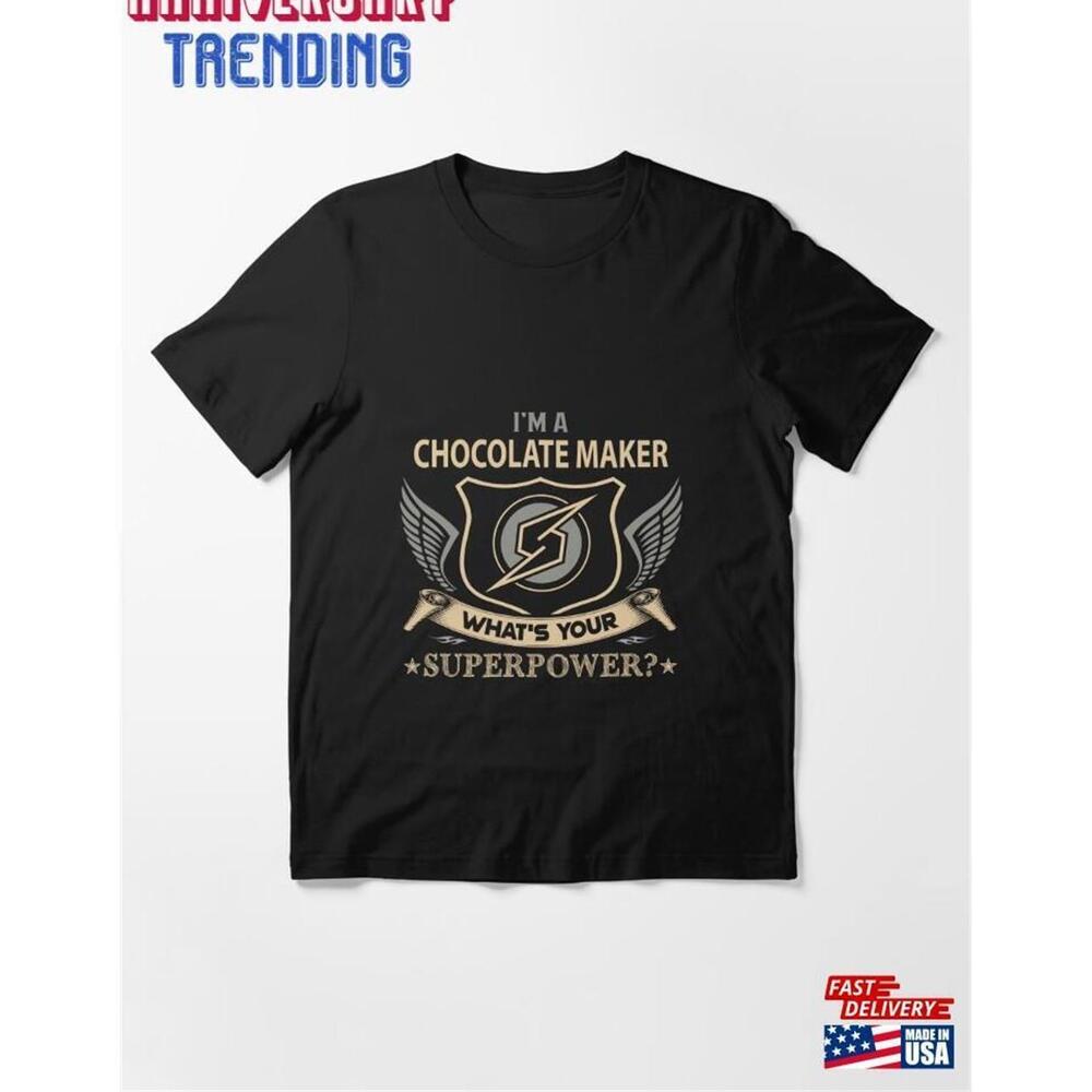 Chocolate Maker Superpower Essential Tshirt Classic